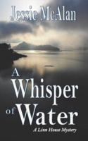 A Whisper of Water