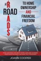 The Road to Home Ownership and Financial Freedom