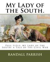 My Lady of the South.