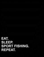 Eat Sleep Sport Fishing Repeat