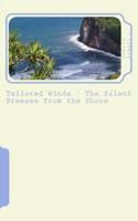 Tailored Winds - The Silent Breezes from the Shore