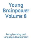 Young Brainpower Volume 8