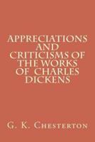 Appreciations and Criticisms of the Works of Charles Dickens