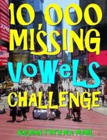 10,000 Missing Vowels Challenge