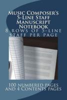 Music Composer's 5-Line Staff Manuscript Notebook