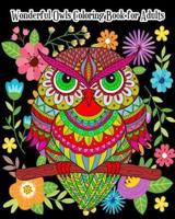 Wonderful Owls Coloring Book for Adults