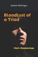 Bloodlust of a Triad