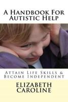 A Handbook For Autistic Help