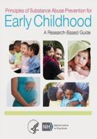 Principles of Substance Abuse Prevention for Early Childhood