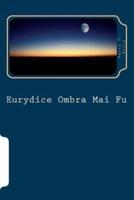 Eurydice Ombra Mai Fu