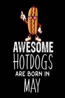Awesome Hotdogs Are Born In May