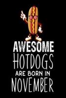 Awesome Hotdogs Are Born In November