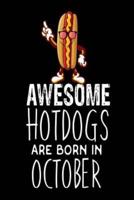 Awesome Hotdogs Are Born In October