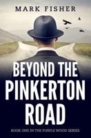 Beyond the Pinkerton Road