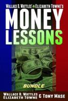 Wallace D. Wattles' & Elizabeth Towne's Money Lessons Bundle