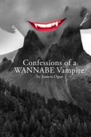 Confessions of a WANNABE Vampire