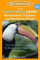 Your Costa Rica Expat Retirement and Escape Guide