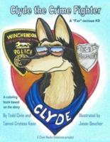 Clyde the Fur-Ocious K9 Crime Fighter Coloring Book