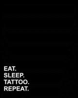 Eat Sleep Tattoo Repeat
