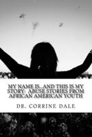 My Name Is...And This Is My Story