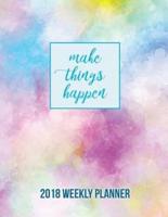 Make Things Happen 2018 Weekly Planner