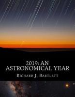 2019 an Astronomical Year