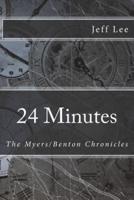 24 Minutes: The Myers/Benton Chronicles