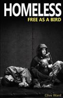 Homeless Free As A Bird