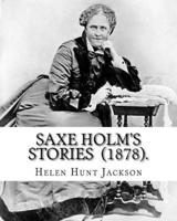 Saxe Holm's Stories (1878). By