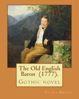 The Old English Baron (1777). By