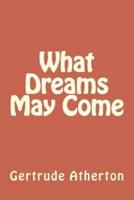 What Dreams May Come