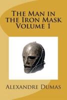 The Man in the Iron Mask Volume 1