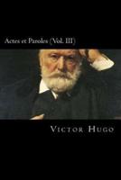 Actes Et Paroles (Vol. III) (French Edition)