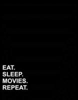 Eat Sleep Movies Repeat