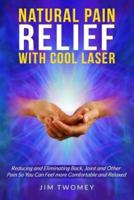 Natural Pain Relief With Cool Laser