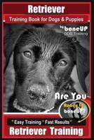 Retriever Training Book for Dogs and Puppies by Bone Up Dog Training