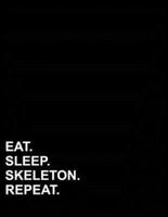 Eat Sleep Skeleton Repeat
