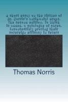 A Short Essay on the Virtues of Dr. Norris's Antimonial Drops. The Second Edition. To Which Is Added, a Catalogue of Cures, Incontestibly Proving Their Sovereign Efficacy in Fevers