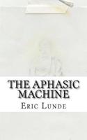 The Aphasic Machine