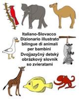 Italiano-Slovacco Dizionario Illustrato Bilingue Di Animali Per Bambini