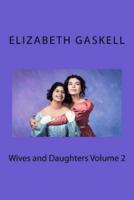 Wives and Daughters Volume 2