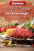 Various Beef Meals for Everyday!
