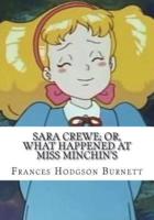 Sara Crewe; Or, What Happened at Miss Minchin's