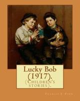Lucky Bob (1917). By