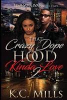 That Crazy Dope Hood Kinda Love 2