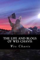 The Life and Blogs of Wes Chavis