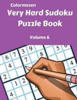 Very Hard Sudoku Puzzle Book Volume 6
