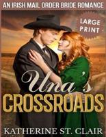 Una's Crossroads ***Large Print Edition***