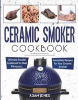 Ceramic Smoker Cookbook