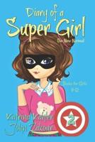 Diary of a SUPER GIRL: Book 2 - The New Normal: Books for Girls 9 -12